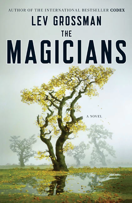 The Magicians (The Magicians Trilogy #1) by Lev Grossman