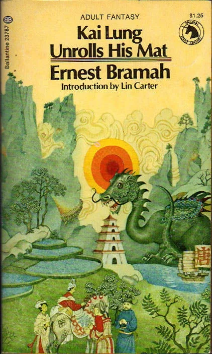 Kai Lung Unrolls His Mat (Kai Lung #3) by Ernest Bramah