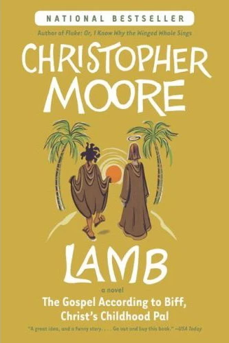 Lamb: The Gospel According to Biff, Christ's Childhood Pal by Christopher Moore