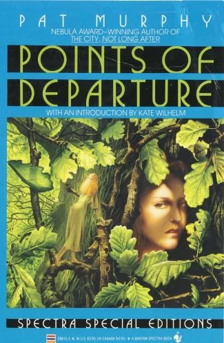 Points of Departure by Pat Murphy