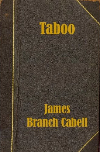 Taboo (The Biography of the Life of Dom Manuel) by James Branch Cabell