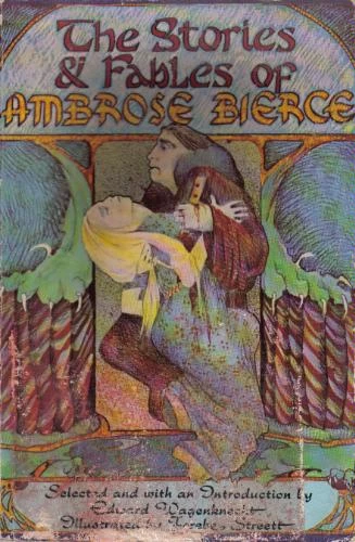 The Stories and Fables of Ambrose Bierce by Ambrose Bierce
