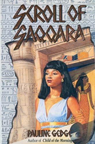 Scroll of Saqqara by Pauline Gedge