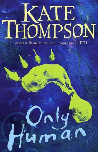 Only Human (The Missing Link #2) by Kate Thompson