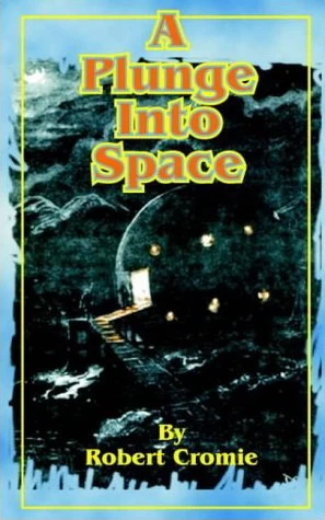 A Plunge into Space by Robert Cromie