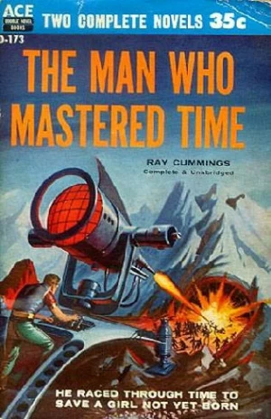 The Man Who Mastered Time (Time) by Ray Cummings