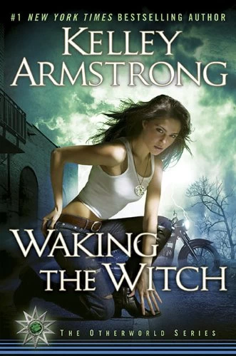 Waking the Witch (Women of the Otherworld #11) by Kelley Armstrong