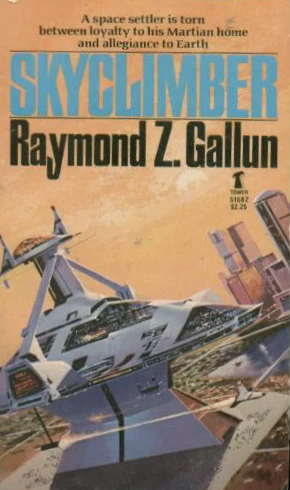 Skyclimber by Raymond Z. Gallun