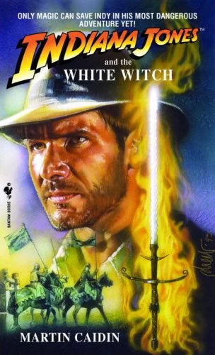 Indiana Jones and the White Witch (Indiana Jones) by Martin Caidin