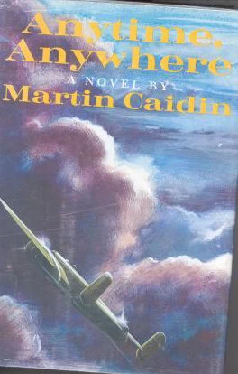Anytime, Anywhere by Martin Caidin