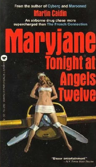 Maryjane Tonight at Angels Twelve by Martin Caidin