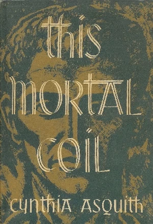 This Mortal Coil by Cynthia Asquith