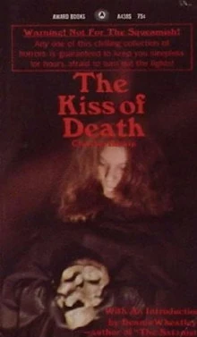 The Kiss of Death and Other Horror Stories by Charles Birkin