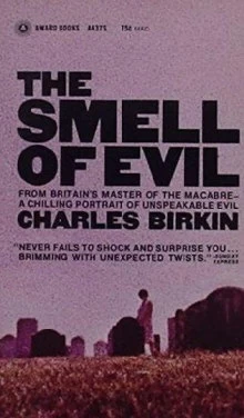 The Smell of Evil by Charles Birkin