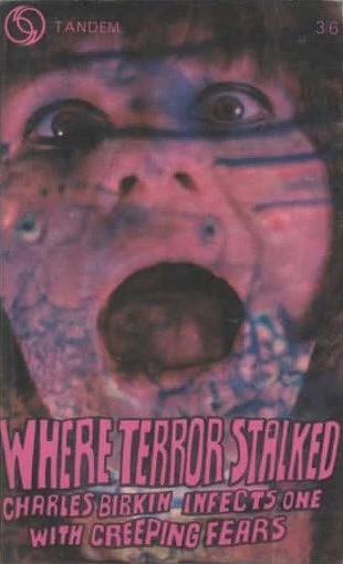 Where Terror Stalked and Other Horror Stories by Charles Birkin