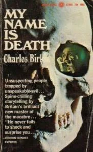 My Name Is Death and Other New Tales of Horror by Charles Birkin