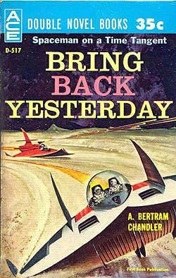 Bring Back Yesterday by A. Bertram Chandler