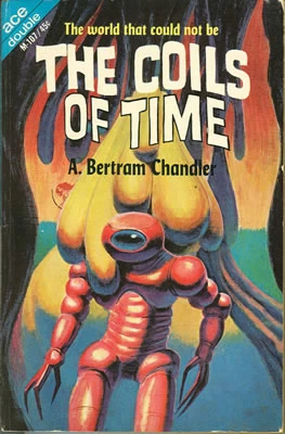 The Coils of Time by A. Bertram Chandler