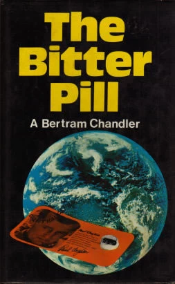 The Bitter Pill by A. Bertram Chandler