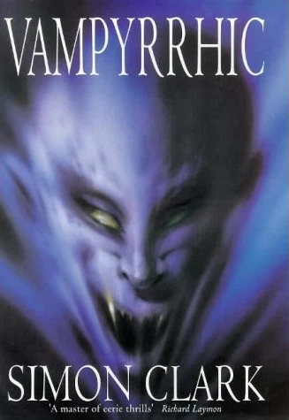 Vampyrrhic (Vampyrrhic #1) by Simon Clark