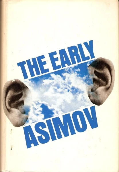 The Early Asimov (The Early Asimov) by Isaac Asimov