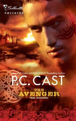 The Avenger (Time Raiders) by P. C. Cast