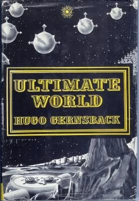 Ultimate World by Hugo Gernsback