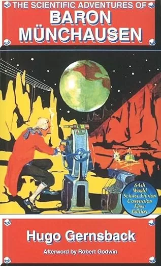 The Scientific Adventures of Baron Munchausen by Hugo Gernsback
