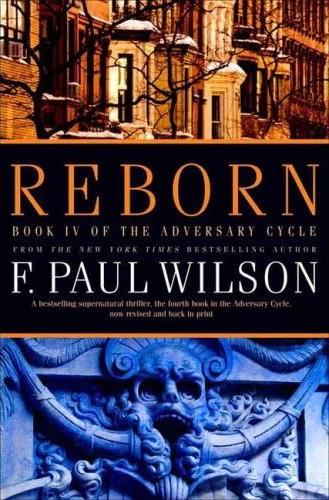 Reborn (The Adversary Cycle #4) by F. Paul Wilson