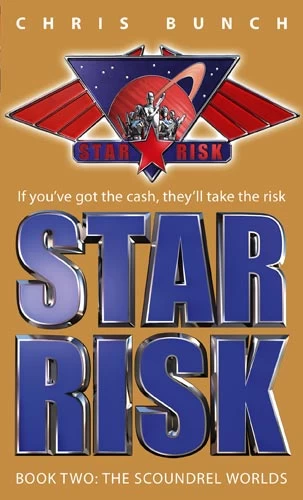 The Scoundrel Worlds (Star Risk #2) by Chris Bunch