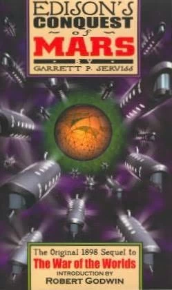 Edison's Conquest of Mars by Garrett P. Serviss