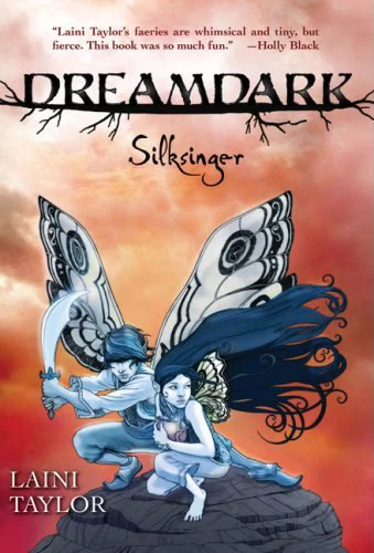 Silksinger (Dreamdark / Faeries of Dreamdark #2) by Laini Taylor
