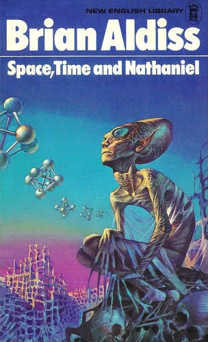 Space, Time and Nathaniel by Brian Aldiss