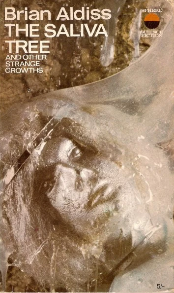 The Saliva Tree and Other Strange Growths by Brian Aldiss