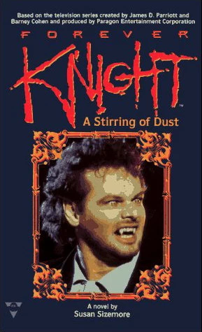 A Stirring of Dust (Forever Knight) by Susan Sizemore