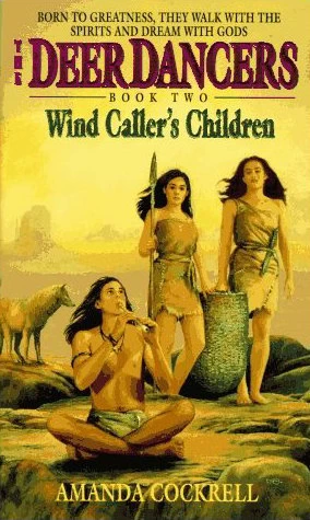 Wind Caller's Children (The Deer Dancers #2) by Amanda Cockrell