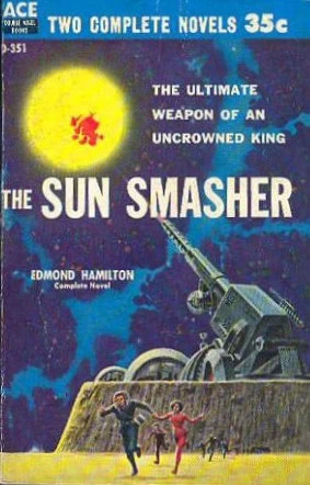 The Sun Smasher by Edmond Hamilton