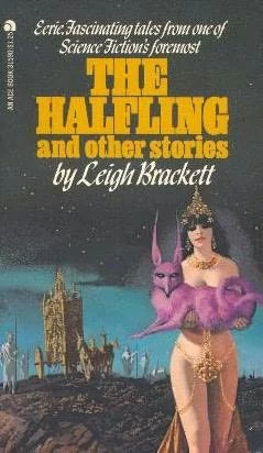 The Halfling and Other Stories by Leigh Brackett