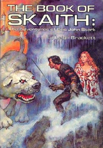The Book of Skaith: The Adventures of Eric John Stark (Skaith) by Leigh Brackett