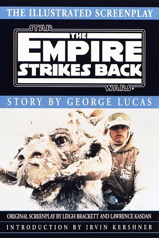 The Empire Strikes Back: The Illustrated Screenplay by Leigh Brackett, Lawrence Kasdan, George Lucas