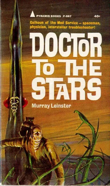 Doctor to the Stars (Med Service #3) by Murray Leinster