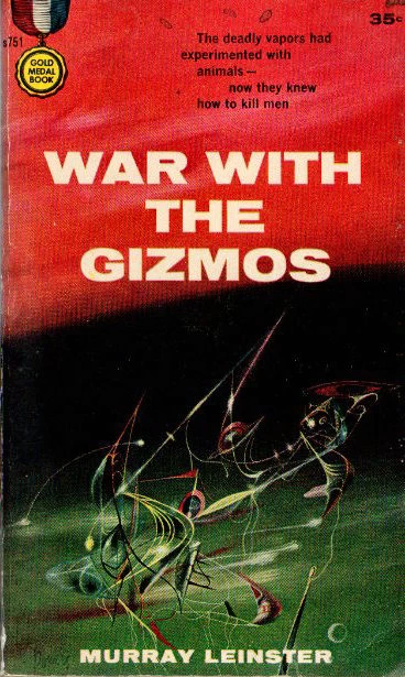 War with the Gizmos by Murray Leinster