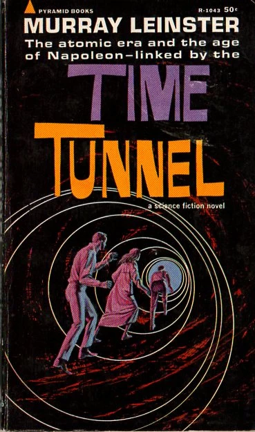 Time Tunnel by Murray Leinster
