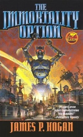 The Immortality Option (Code of the Lifemaker #2) by James P. Hogan