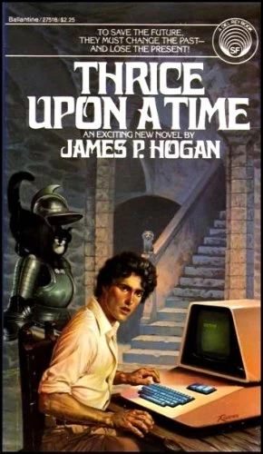 Thrice Upon a Time by James P. Hogan