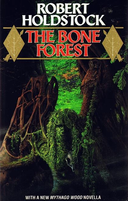 The Bone Forest (Mythago Cycle) by Robert Holdstock