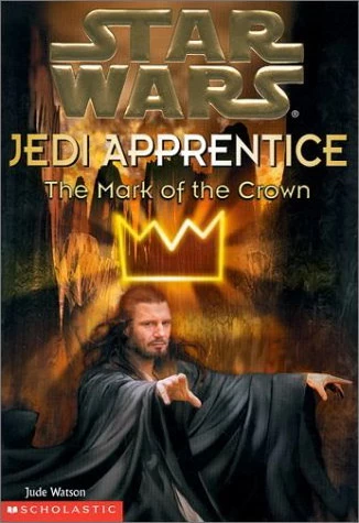 The Mark of the Crown (Star Wars: Jedi Apprentice #4) by Jude Watson