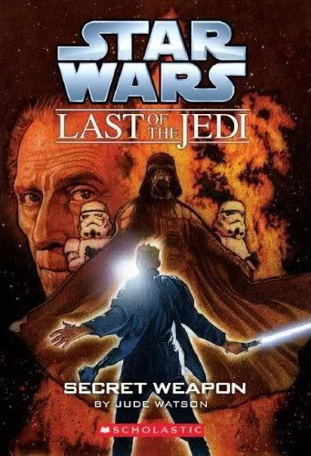 Secret Weapon (Star Wars: The Last of the Jedi #7) by Jude Watson