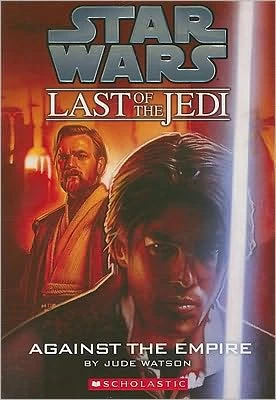 Against the Empire (Star Wars: The Last of the Jedi #8) by Jude Watson