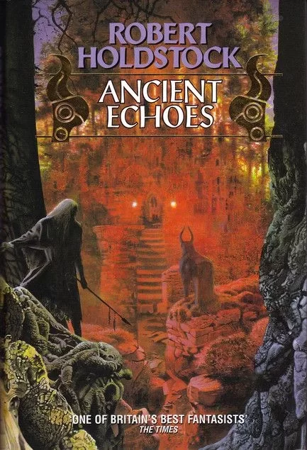 Ancient Echoes by Robert Holdstock